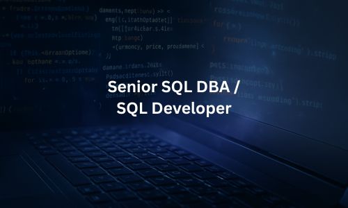 Senior SQL DBA & Developer